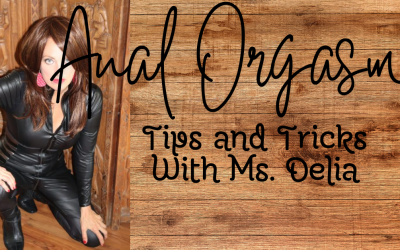 Try these 5 Tips for an Anal Orgasm